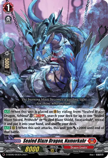 Sealed Blaze Dragon, Namorkahr